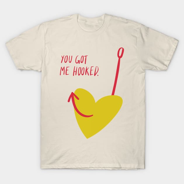 Witty Valentines Quote: you got me hooked T-Shirt by CelestialCharmCrafts